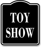 Toy Show BLACK Aluminum Composite Sign