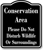 Conservation Area Do Not Disturb Wildlife BLACK Aluminum Composite Sign