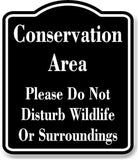 Conservation Area Do Not Disturb Wildlife BLACK Aluminum Composite Sign