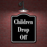 Children Drop Off Daycare School Camp BLACK Aluminum Composite Sign