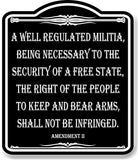 A Well Regulated Militia Second Amendment BLACK Aluminum Composite Sign