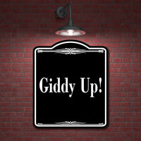 Giddy Up! BLACK Aluminum Composite Sign