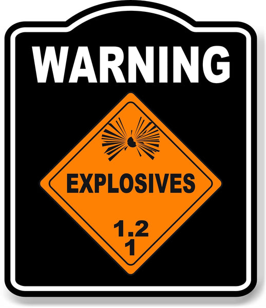 Warning_Explosives_1.2_orange_safty_osha_danger_black Aluminum Composite Sign