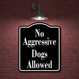 No Aggressive Dogs Allowed Dog Park BLACK Aluminum Composite Sign