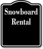 Snowboard Rental BLACK Aluminum Composite Sign