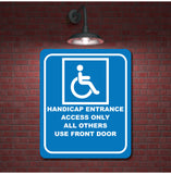 Handicap Entrance Only all others Front door Left arrow Aluminum Composite Sign