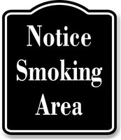 Notice Smoking Area OSHA BLACK Aluminum Composite Sign