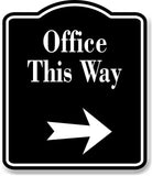 Office This Way Right Arrow BLACK Aluminum Composite Sign