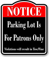 Notice Parking Lot For Patrons Only BLACK Aluminum Composite Sign