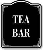 Tea Bar BLACK Aluminum Composite Sign