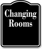 Changing Rooms BLACK Aluminum Composite Sign