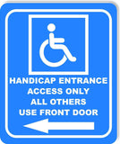 Handicap Entrance Only all others Front door Left arrow Aluminum Composite Sign
