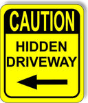 CAUTION HIDDEN DRIVEWAY LEFT ARROW VERTICAL Metal Aluminum Composite Sign