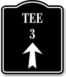 Tee 3 Golf Course Up Arrow BLACK Aluminum Composite Sign