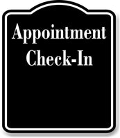 Appointment Check-In BLACK Aluminum Composite Sign