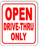 OPEN DRIVE-THRU ONLY RED Metal Aluminum composite sign
