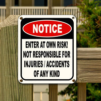 WARNING Enter at own risk Not responsible for injuries Aluminum Composite Sign