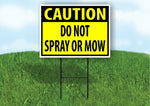 CAUTION DO NOT SPRAY OR MOW  YELLOW Plastic Yard Sign ROAD SIGN with Stand