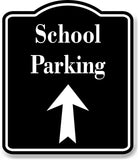 School Parking Up Arrow BLACK Aluminum Composite Sign