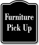 Furniture Pick Up BLACK Aluminum Composite Sign