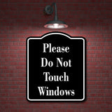 Please Do Not Touch Windows BLACK Aluminum Composite Sign
