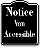 Notice Van Accessible BLACK Aluminum Composite Sign