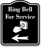 Ring Bell For Service Left Arrow BLACK Aluminum Composite Sign