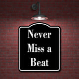 Never Miss a Beat Archery BLACK Aluminum Composite Sign