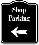Shop Parking Left Arrow BLACK Aluminum Composite Sign