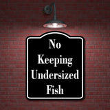No Keeping Undersized Fish Fishing BLACK Aluminum Composite Sign