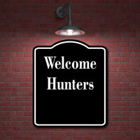 Welcome Hunters BLACK Aluminum Composite Sign