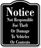 Notice Not Responsible Theft Damage Vehicles BLACK Aluminum Composite Sign
