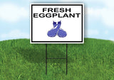 FRESH EGGPLANT Yard Sign Road with Stand LAWN SIGN
