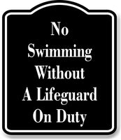 No Swimming Without A Lifeguard On Duty BLACK Aluminum Composite Sign