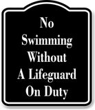 No Swimming Without A Lifeguard On Duty BLACK Aluminum Composite Sign