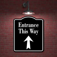 Entrance This Way Up Arrow BLACK Aluminum Composite Sign