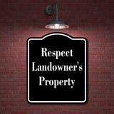 Respect Landowner's Property Hunt BLACK Aluminum Composite Sign