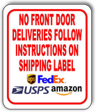 No front door deliveries follow instructions on shipping Aluminum composite sign