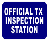 TX OFFICIAL INSPECTION STATION Aluminum Composite Sign