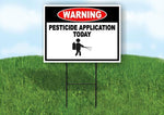 WARNING PESTICIDE APPLICATION TODAY Yard Sign Road with Stand LAWN SIGN