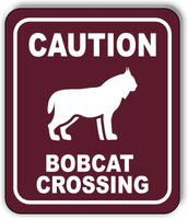 CAUTION BOBCAT CROSSING TRAIL Metal Aluminum composite sign