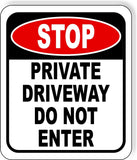 STOP PRIVATE DRIVEWAY DO NOT ENTER METAL Aluminum composite outdoor Safty sign