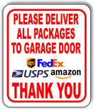 Please Deliver All Packages To Garage Door THANK YOU Aluminum Composite Sign