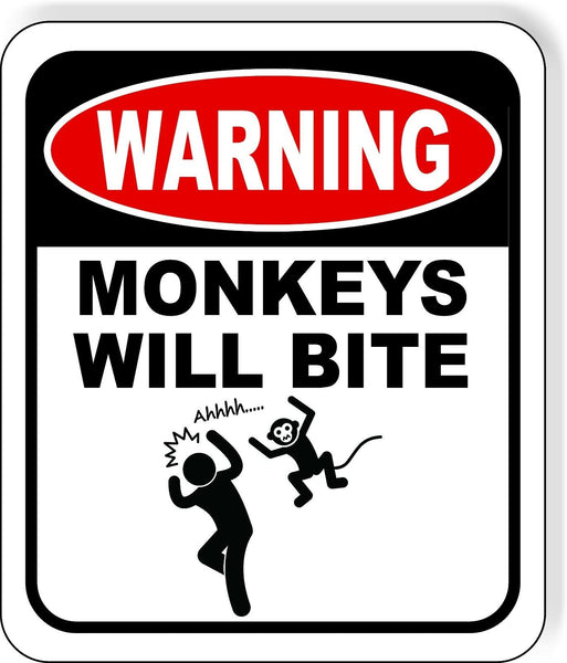 warning MONKEYS WILL BITE Metal Aluminum composite sign