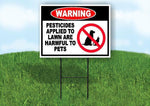 WARNING PESTICIDES APPLIED TO LAWN ARE HARMF Yard Sign Road with Stand LAWN SIGN