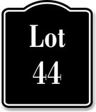 Lot 44 Building Site BLACK Aluminum Composite Sign