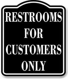 Restrooms For Customers Only BLACK Aluminum Composite Sign