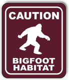 CAUTION BIGFOOT HABITAT GRAPHIC TRAIL CAMPING Metal Aluminum composite sign