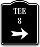 Tee 8 Golf Course Right Arrow BLACK Aluminum Composite Sign