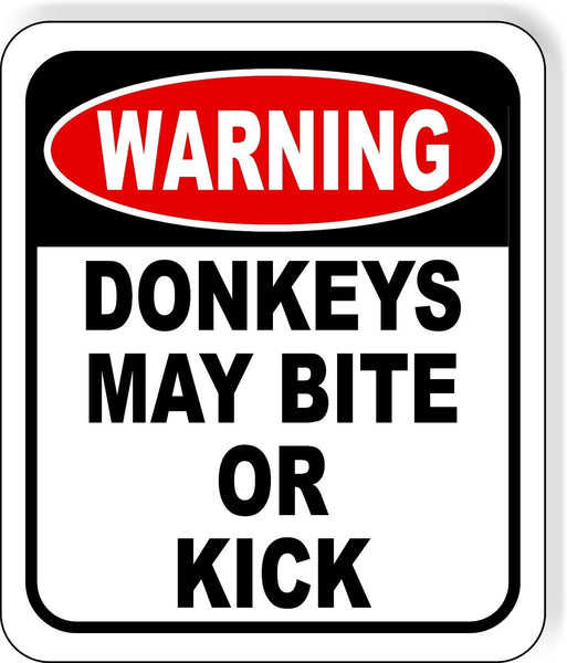warning DONKEYS MAY BITE OR KICK Metal Aluminum composite sign